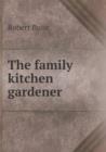 The Family Kitchen Gardener - Book