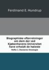 Biographiske Efterretninger Om Dem Der Ved Kjobenhavens Universitet Have Erholdt de Hoieste Hefte 1. Doctores Theologie - Book