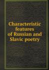 Characteristic Features of Russian and Slavic Poetry - Book