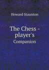 The Chess - Player's Companion - Book