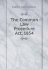 The Common Law Procedure ACT, 1854 - Book