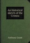 An Historical Sketch of the Crimea - Book