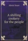 A Shilling Cookery for the People - Book