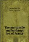 The Mercantile and Bankrupt Law of France - Book