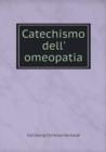 Catechismo Dell' Omeopatia - Book