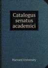 Catalogus Senatus Academici - Book