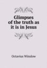 Glimpses of the Truth as It Is in Jesus - Book