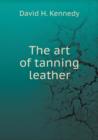 The Art of Tanning Leather - Book