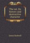 The Rat. Its History and Destructive Character - Book