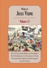 Works of Jules Verne Volume 11 : The Five Hundred Millions of the Begum; The Tribulations of a Chinaman in China; The Giant Raft - Book