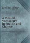 A Medical Vocabulary in English and Chinese - Book