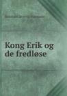 Kong Erik Og de Fredlose - Book