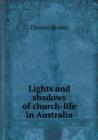 Lights and Shadows of Church-Life in Australia - Book