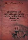 History of the Railroads and Canals of the United States of America Volume 1 - Book