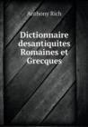 Dictionnaire Desantiquites Romaines Et Grecques - Book