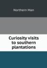 Curiosity Visits to Southern Plantations - Book