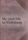 My Cave Life in Vicksburg - Book