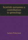 Scottish Surnames a Contribution to Genealogy - Book