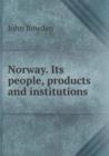 Norway. Its People, Products and Institutions - Book
