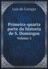 Primeira-Quarta Parte Da Historia de S. Domingos Volume 2 - Book