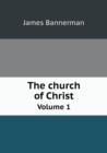 The Church of Christ Volume 1 - Book