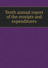 Tenth Annual Report of the Receipts and Expenditures - Book