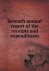 Seventh Annual Report of the Receipts and Expenditures - Book