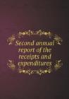 Second Annual Report of the Receipts and Expenditures - Book