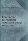 Centennial Celebration at Dartmouth College, July 21, 1869 - Book