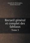 Recueil General Et Complet Des Fabliaux Tome 3 - Book