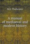 A Manual of Mediaeval and Modern History - Book