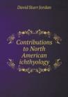 Contributions to North American Ichthyology - Book