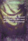 Discreditable Record at Shiloh on His Own and Better Evidence - Book