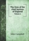 The lives of the chief justices of England Volume 6 - Book