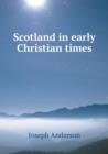 Scotland in early Christian times - Book
