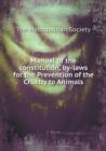 Manual of the Constitution, By-Laws for the Prevention of the Cruelty to Animals - Book