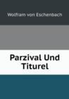 Parzival Und Titurel - Book