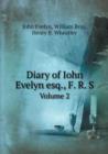 Diary of Iohn Evelyn Esq., F. R. S Volume 2 - Book