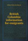 British Columbia Information for Emigrants - Book