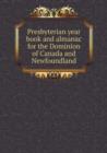 Presbyterian Year Book and Almanac for the Dominion of Canada and Newfoundland - Book