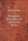 Bosquejo Biografico de Guillermo Penn - Book
