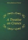 A Treatise on Cranes - Book