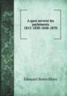 A Quoi Servent Les Parlements 1815-1830-1848-1870 - Book