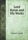 Lord Byron and His Works - Book