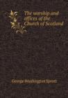 The Worship and Offices of the Church of Scotland - Book