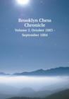 Brooklyn Chess Chronicle Volume 2. October 1883 - September 1884 - Book