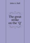 The great strike on the Q - Book