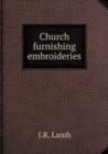 Church Furnishing Embroideries - Book