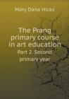 The Prang Primary Course in Art Education Part 2. Second Primary Year - Book