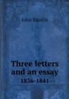 Three Letters and an Essay 1836-1841 - Book
